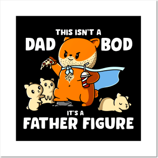 This Isn't A Dad Bod It's A Father Figure Funny Father's Day Posters and Art